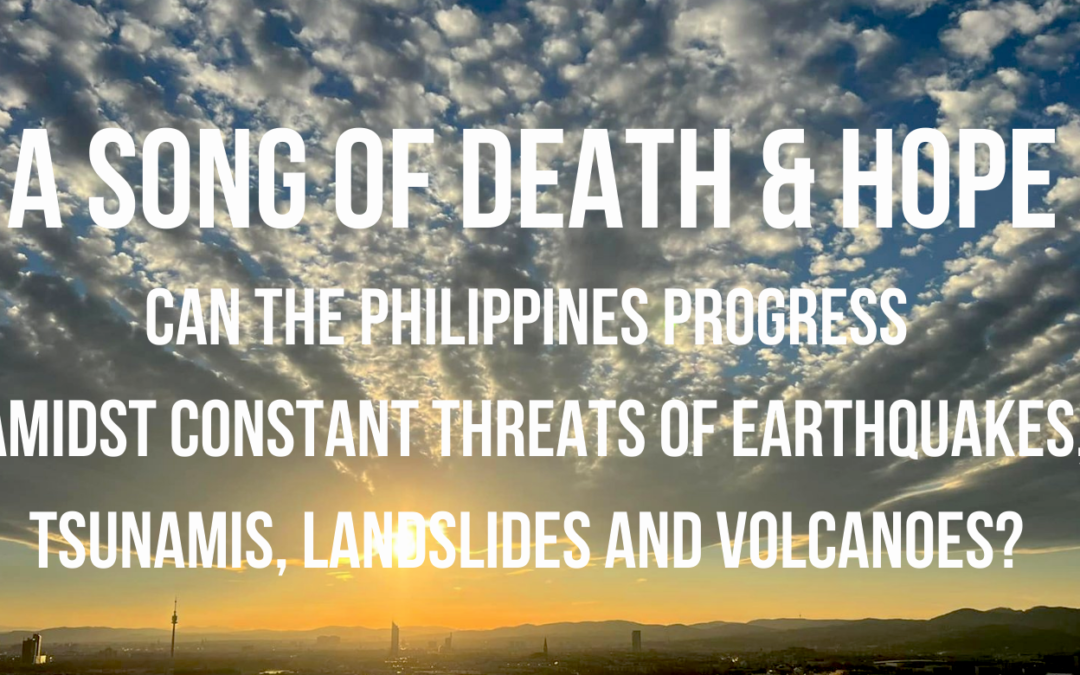 Virtual Presentation: Can the Philippines progress amidst constant threats of earthquakes, tsunamis, landslides and volcanos?